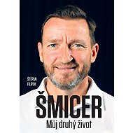 Vladimír Šmicer - Můj druhý život - Štěpán Filípek