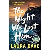 The Night We Lost Him - Laura Dave