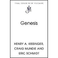 Genesis: Artificial Intelligence, Hope, and the Human Spirit - Eric Schmidt
