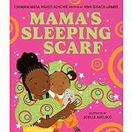 Mama´s Sleeping Scarf - Chimamanda Ngozi Adichie