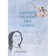 Zápisník všedního dne - můj příběh - 