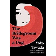 The Bridegroom Was a Dog - 