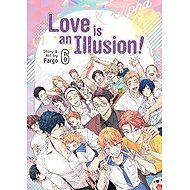 Love is an Illusion! 6 - 