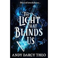 The Light That Blinds Us - 