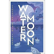 Water Moon: A Novel - 