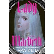 Lady Macbeth: A Novel - Isabelle Schuler