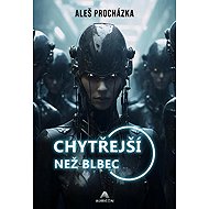 Chytřejší než blbec - Aleš Procházka