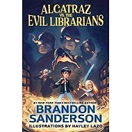 Alcatraz vs. the Evil Librarians - Brandon Sanderson