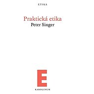 Praktická etika - Peter Singer