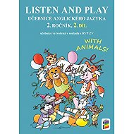 Listen and play - With animals!, 2. díl (učebnice) - Věra Štiková