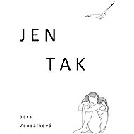 Jen tak - 