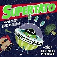 Supertato: Mean Green Time Machine - 