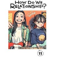 How Do We Relationship? 11 - 