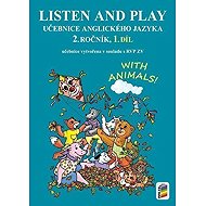Listen and play - With animals!, 1. díl (učebnice) - Věra Štiková