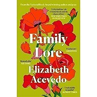Family Lore - Elizabeth Acevedo