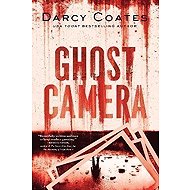 Ghost Camera - Darcy Coates