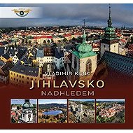 Jihlavsko nadhledem - Vladimír Kunc  Vladimír Kunc