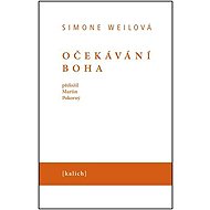 Očekávání Boha - Simone Weil