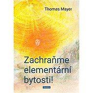 Zachraňme elementární bytosti! - 
