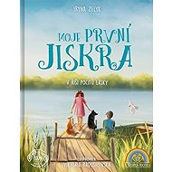 Moje první jiskra - V říši pocitů lásky - Iryna Zelyk  Iryna Zelyk