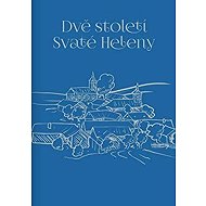Dvě století Svaté Heleny - 
