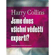 Jsme dnes všichni vědečtí experti? - 