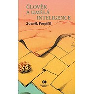 Člověk a umělá inteligence - Zdeněk Pospíšil