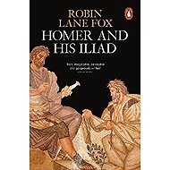 Homer and His Iliad - 