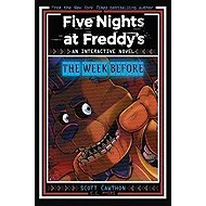 Five Nights at Freddy´s: The Week Before (An Interactive Novel #1) - 