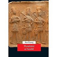 Husitství a husité - Petr Čornej