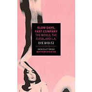Slow Days, Fast Company - 