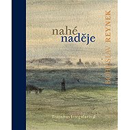 Nahé naděje - Bohuslav Reynek  Zdeněk Hron