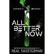 All Better Now - Neal Shusterman
