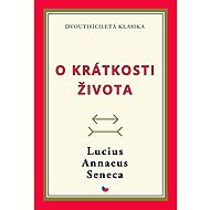 O krátkosti života - Lucius Annaeus Seneca