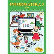 Informatika 5/2 díl - pracovní učebnice - Jana Morbacherová