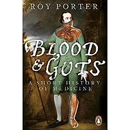 Blood and Guts - Roy Porter
