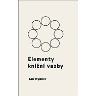 Elementy knižní vazby - Jan Hybner  Jan Hybner