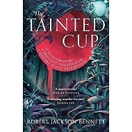 Tainted Cup - Robert Jackson Bennett