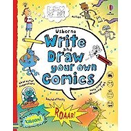 Write and Draw Your Own Comics - Louie Stowell