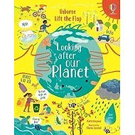 Lift-the-Flap Looking After Our Planet - Katie Daynes