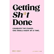 Getting Sh*t Done - 