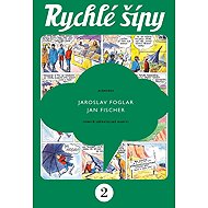 Rychlé šípy - sběratelské vydání - 2. díl - Jaroslav Foglar