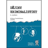 Dějiny kriminalistiky - Jiří Straus