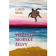 Vítězství mořské želvy - Luboš Pavel