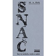 Snáč - Sny ve verších a verše o snění - M. A. Rek