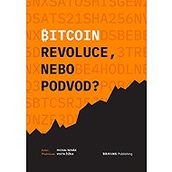 Bitcoin - Revoluce, nebo podvod? - 