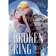 Broken Ring: This Marriage Will Fail Anyway, Volume 1 - 