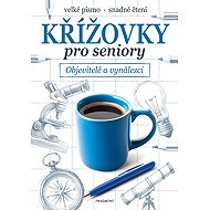 Křížovky pro seniory - Objevitelé a vynálezci - collective of authors