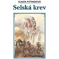 Selská krev - Vlasta Pittnerová