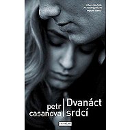 Dvanáct srdcí - Petr Casanova